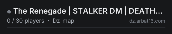 The Renegade | STALKER DM | DEATHMATCH | DAYZONE on the AR16 DayZ server list