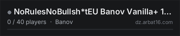 NoRulesNoBullsh*tEU Banov Vanilla+ 1PP TEST on the AR16 DayZ server list