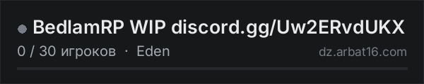 BedlamRP WIP discord.gg/Uw2ERvdUKX в списке серверов DayZ от AR16