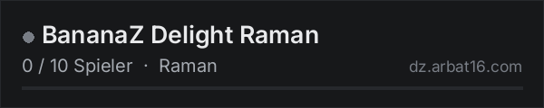 BananaZ Delight Raman in der DayZ-Serverliste von AR16