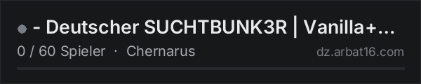 - Deutscher SUCHTBUNK3R | Vanilla+ | PvP | Events | Safe Base | in der DayZ-Serverliste von AR16