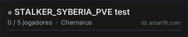 STALKER_SYBERIA_PVE test na lista de servidores de DayZ da AR16