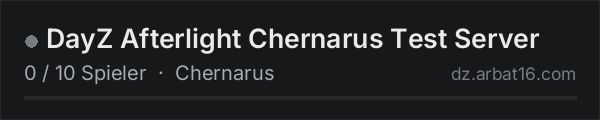 DayZ Afterlight Chernarus Test Server in der DayZ-Serverliste von AR16