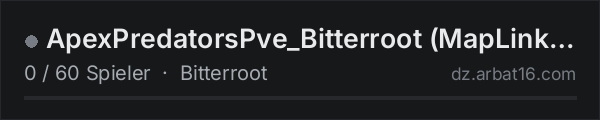 ApexPredatorsPve_Bitterroot (MapLinked) in der DayZ-Serverliste von AR16