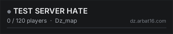 TEST SERVER HATE on the AR16 DayZ server list