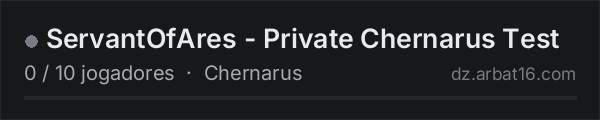 ServantOfAres - Private Chernarus Test na lista de servidores de DayZ da AR16