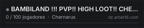 BAMBILAND !!! PVP!! HIGH LOOT!! CHERNO PVP!! na lista de servidores de DayZ da AR16