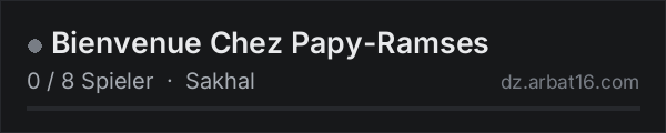Bienvenue Chez Papy-Ramses in der DayZ-Serverliste von AR16