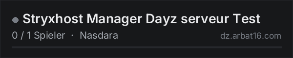 Stryxhost Manager Dayz serveur Test in der DayZ-Serverliste von AR16