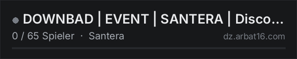 DOWNBAD | EVENT | SANTERA | Discord.gg/downbaddayz in der DayZ-Serverliste von AR16