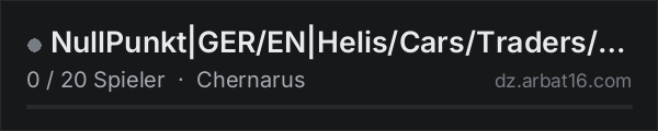 NullPunkt|GER/EN|Helis/Cars/Traders/Weapons/Gear in der DayZ-Serverliste von AR16