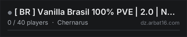 [ BR ] ☣️ Vanilla Brasil 100% PVE ☣️| 2.0 | NO RAID| on the AR16 DayZ server list