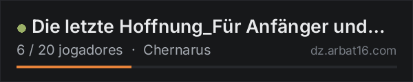 Die letzte Hoffnung_Für Anfänger und Senioren_GER_PVE na lista de servidores de DayZ da AR16