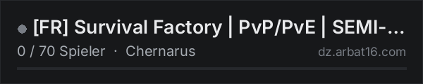 [FR] Survival Factory | PvP/PvE | SEMI-RP | Modded | FPS+ in der DayZ-Serverliste von AR16