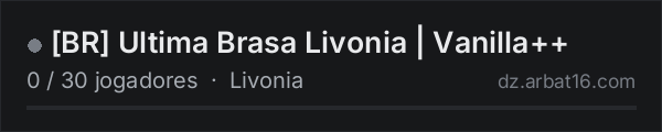 [BR] Ultima Brasa Livonia |  Vanilla++ na lista de servidores de DayZ da AR16
