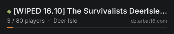 WIPED 16.10 The Survivalists DeerIsle 6.1 Vanilla+ | Loot/Sta on the AR16 DayZ server list