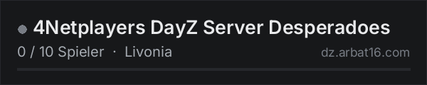 4Netplayers DayZ Server Desperadoes in der DayZ-Serverliste von AR16