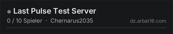Last Pulse Test Server in der DayZ-Serverliste von AR16