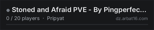 Stoned and Afraid PVE - By Pingperfect.com on the AR16 DayZ server list