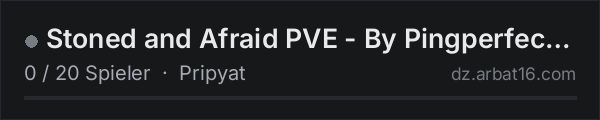 Stoned and Afraid PVE - By Pingperfect.com in der DayZ-Serverliste von AR16
