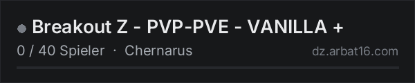 Breakout Z - PVP-PVE - VANILLA + in der DayZ-Serverliste von AR16