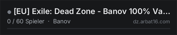 [EU] Exile: Dead Zone - Banov 100% Vanilla - retiring 15/10/26 in der DayZ-Serverliste von AR16