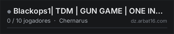 Blackops1| TDM | GUN GAME | ONE IN THE CHAMBER na lista de servidores de DayZ da AR16
