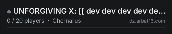 UNFORGIVING X: [[ dev dev dev dev dev dev dev dev dev dev ]] on the AR16 DayZ server list