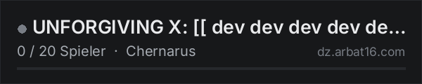 UNFORGIVING X: [[ dev dev dev dev dev dev dev dev dev dev ]] in der DayZ-Serverliste von AR16