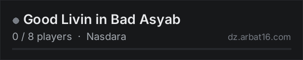 Good Livin in Bad Asyab on the AR16 DayZ server list
