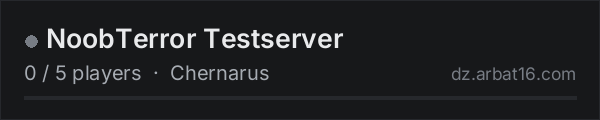 NoobTerror Testserver on the AR16 DayZ server list