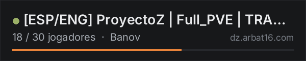 ESP/ENG ProyectoZ | Full_PVE | TRADERS | STAFF| na lista de servidores de DayZ da AR16