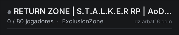 RETURN ZONE | S.T.A.L.K.E.R RP | AoD | No WhiteList na lista de servidores de DayZ da AR16