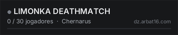 LIMONKA DEATHMATCH na lista de servidores de DayZ da AR16