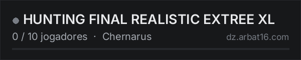 HUNTING FINAL REALISTIC EXTREE XL na lista de servidores de DayZ da AR16