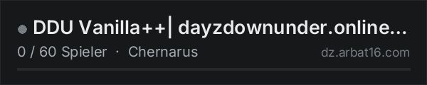 DDU Vanilla++| dayzdownunder.online|WIPED 01.08.2026 in der DayZ-Serverliste von AR16