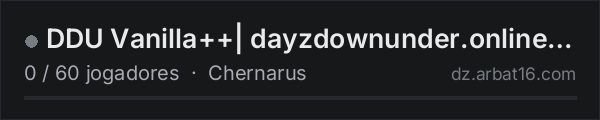 DDU Vanilla++| dayzdownunder.online|WIPED 01.08.2026 na lista de servidores de DayZ da AR16