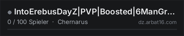 IntoErebusDayZ|PVP|Boosted|6ManGrp|NA|StarterCash in der DayZ-Serverliste von AR16
