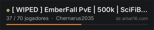  WIPED EmberFall PvE | 500k | SciFiBases | CustomArea's | Ki na lista de servidores de DayZ da AR16