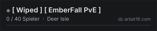 [ Wiped ] [ EmberFall PvE ] in der DayZ-Serverliste von AR16