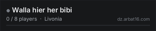 Walla hier her bibi on the AR16 DayZ server list