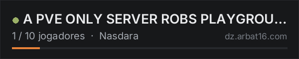 A PVE ONLY SERVER ROBS PLAYGROUND Badlands HardCore na lista de servidores de DayZ da AR16
