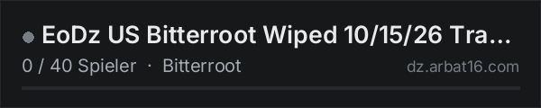 EoDz US Bitterroot Wiped 10/15/26 Trader in der DayZ-Serverliste von AR16