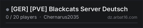 [GER] [PVE] Blackcats Server Deutsch on the AR16 DayZ server list