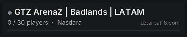 GTZ ArenaZ | Badlands | LATAM on the AR16 DayZ server list