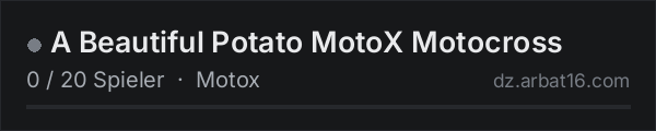A Beautiful Potato MotoX Motocross in der DayZ-Serverliste von AR16