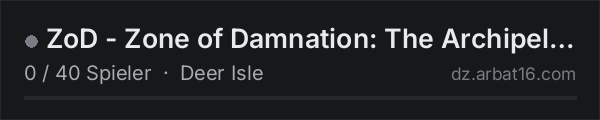 ZoD - Zone of Damnation: The Archipelago in der DayZ-Serverliste von AR16