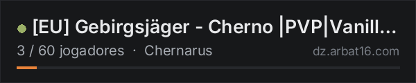 [EU] Gebirgsjäger - Cherno |PVP|Vanilla+|Loot+|No Stamina! na lista de servidores de DayZ da AR16