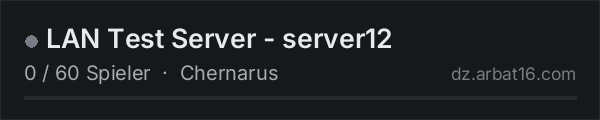 LAN Test Server - server12 in der DayZ-Serverliste von AR16