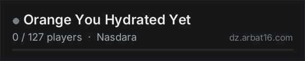 Orange You Hydrated Yet on the AR16 DayZ server list